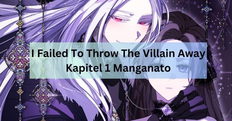 I Failed To Throw The Villain Away Kapitel 1 Manganato