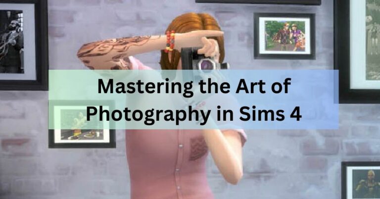 Mastering the Art of Photography in Sims 4