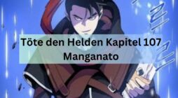 Töte den Helden Kapitel 107 Manganato